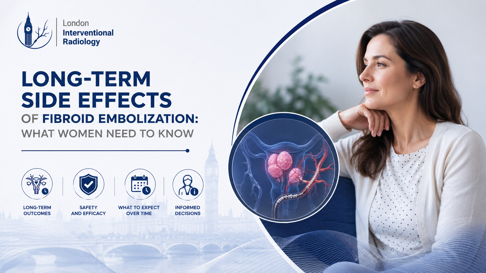 Long-Term Side Effects of Fibroid Embolization: What Women Need to Know